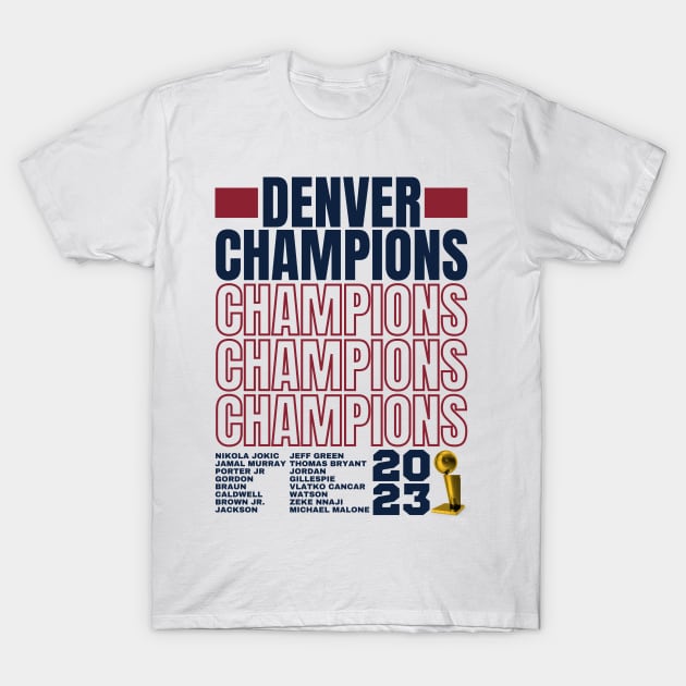 Denver Nuggets Champions 2023 Edition 2 T-Shirt by ENTIN 